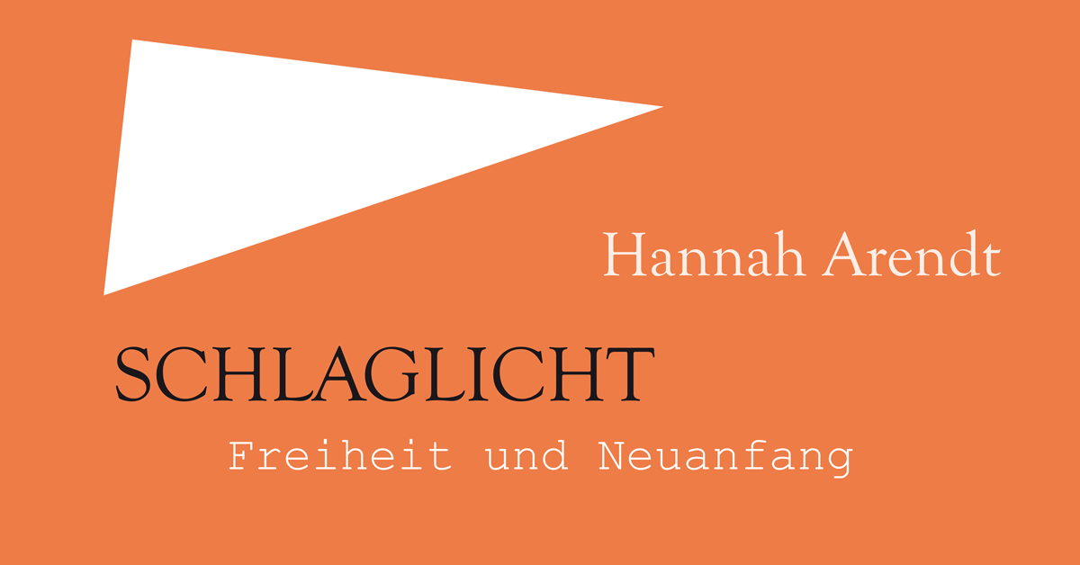 Hannah Arent. Freiheit und Neuanfang