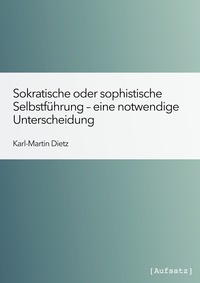Sonderdruck: "Sokratische oder sophistische Selbstführung" von Karl-Martin Dietz