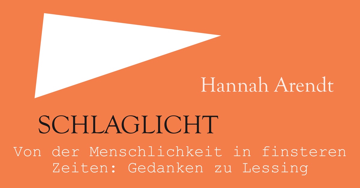 Cover Von der Menschlichkeit in finsteren Zeiten: Gedanken zu Lessing